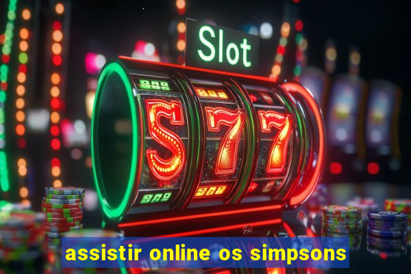 assistir online os simpsons